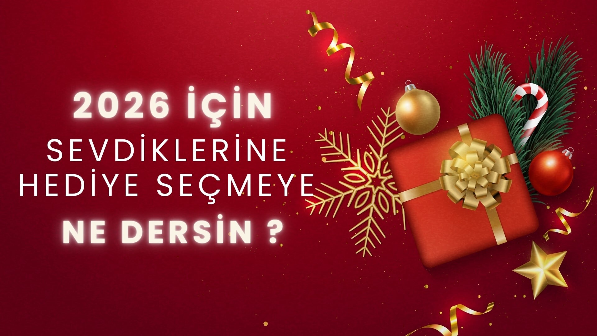 Yılbaşı Hediyelerini Seçmeye Ne Dersin ?